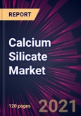 Calcium Silicate Market 2021-2025- Product Image