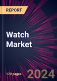 Watch Market 2024-2028- Product Image