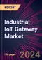 Industrial IoT Gateway Market 2024-2028 - Product Image