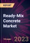 Ready-Mix Concrete Market 2024-2028 - Product Thumbnail Image