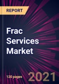 Frac Services Market 2021-2025- Product Image