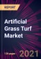 Artificial Grass Turf Market 2021-2025 - Product Thumbnail Image