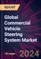 Global Commercial Vehicle Steering System Market 2023-2027 - Product Image
