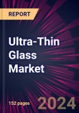 Ultra-Thin Glass Market 2024-2028- Product Image