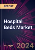 Hospital Beds Market 2024-2028- Product Image