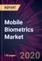 Mobile Biometrics Market 2020-2024 - Product Thumbnail Image