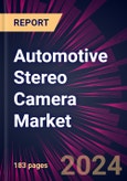 Automotive Stereo Camera Market 2024-2028- Product Image