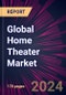 Global Home Theater Market 2024-2028 - Product Image