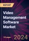 Video Management Software Market 2024-2028 - Product Image