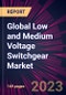 Global Low and Medium Voltage Switchgear Market 2023-2027 - Product Thumbnail Image