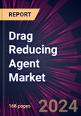 Drag Reducing Agent Market 2024-2028- Product Image