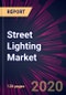 Street Lighting Market 2020-2024 - Product Thumbnail Image