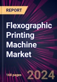 Flexographic Printing Machine Market 2024-2028- Product Image