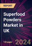 Superfood Powders Market in UK 2024-2028- Product Image