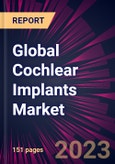 Global Cochlear Implants Market 2023-2027- Product Image