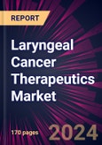 Laryngeal Cancer Therapeutics Market 2024-2028- Product Image