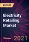 Electricity Retailing Market 2021-2025 - Product Thumbnail Image