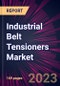 Industrial Belt Tensioners Market 2024-2028 - Product Image