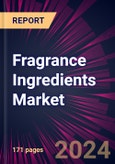 Fragrance Ingredients Market 2024-2028- Product Image