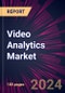 Video Analytics Market 2024-2028 - Product Image