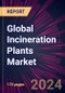 Global Incineration Plants Market 2024-2028 - Product Thumbnail Image