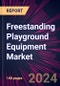 Freestanding Playground Equipment Market 2024-2028 - Product Image