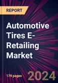 Automotive Tires E-Retailing Market 2024-2028- Product Image