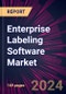 Enterprise Labeling Software Market 2024-2028 - Product Thumbnail Image