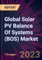 Global Solar PV Balance Of Systems (BOS) Market 2024-2028 - Product Image