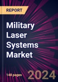 Military Laser Systems Market 2024-2028- Product Image