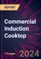 Commercial Induction Cooktop 2024-2028 - Product Thumbnail Image