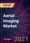 Aerial Imaging Market 2021-2025 - Product Thumbnail Image