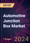 Automotive Junction Box Market 2024-2028 - Product Thumbnail Image