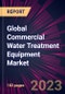 Global Commercial Water Treatment Equipment Market 2023-2027 - Product Thumbnail Image