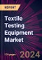 Textile Testing Equipment Market 2024-2028 - Product Image