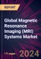 Global Magnetic Resonance Imaging (MRI) Systems Market 2024-2028 - Product Image