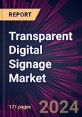 Transparent Digital Signage Market 2024-2028- Product Image