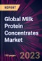 Global Milk Protein Concentrates Market 2024-2028 - Product Thumbnail Image
