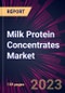 Milk Protein Concentrates Market 2024-2028 - Product Thumbnail Image