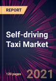 Self-driving Taxi Market 2021-2025- Product Image