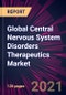 Global Central Nervous System Disorders Therapeutics Market 2021-2025 - Product Thumbnail Image