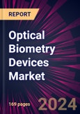 Optical Biometry Devices Market 2024-2028- Product Image