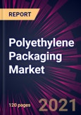 Polyethylene Packaging Market 2021-2025- Product Image