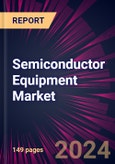 Semiconductor Equipment Market 2024-2028- Product Image