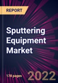 Sputtering Equipment Market 2023-2027- Product Image