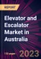 Elevator and Escalator Market in Australia 2023-2027 - Product Thumbnail Image