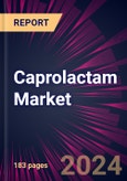 Caprolactam Market 2024-2028- Product Image