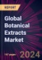 Global Botanical Extracts Market 2024-2028 - Product Image