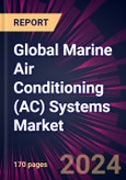 Global Marine Air Conditioning (AC) Systems Market 2024-2028- Product Image
