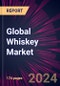 Global Whiskey Market 2024-2028 - Product Image